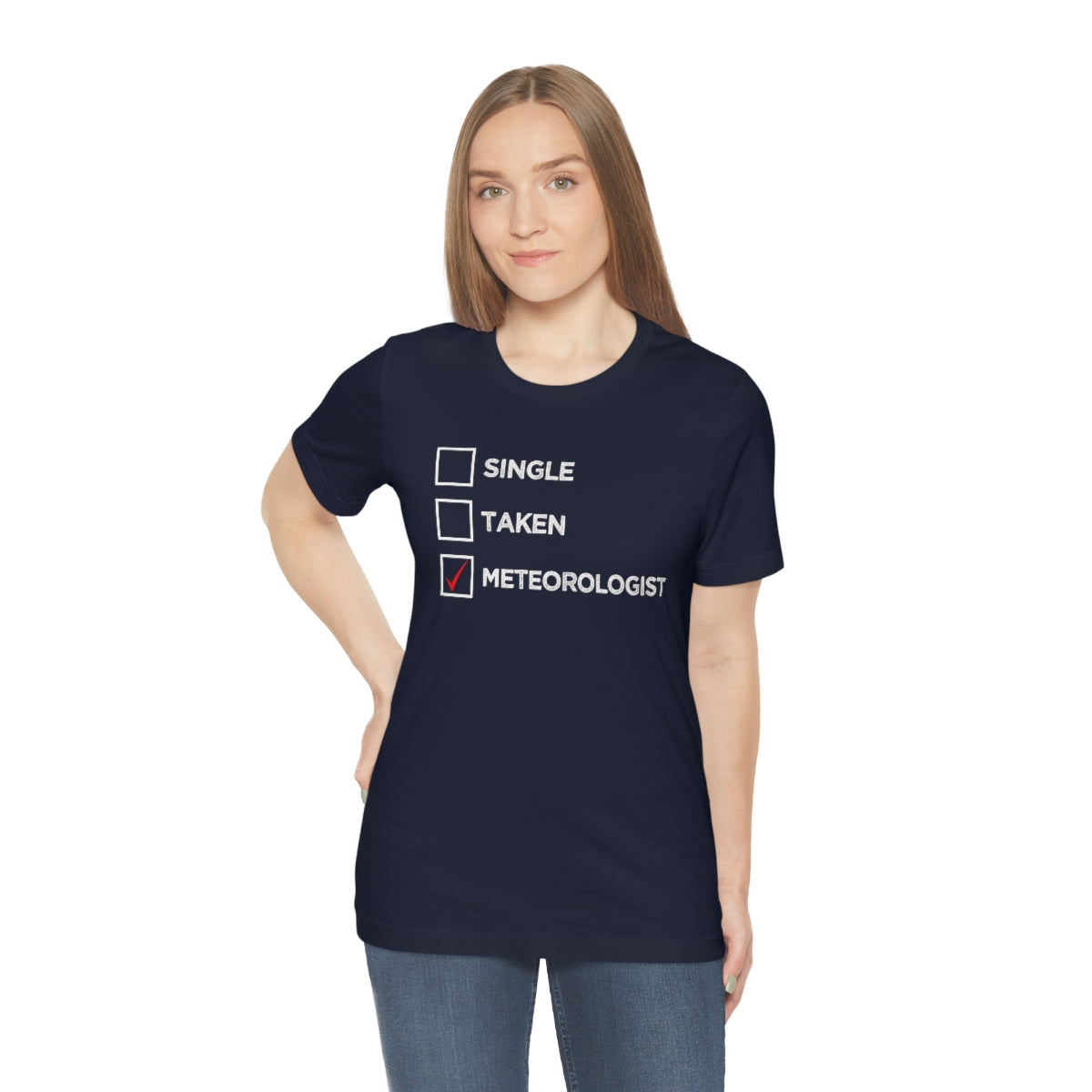 Single, Taken, Meteorologist Tee 