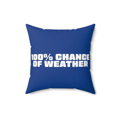 100% Chance of Weather Throw Pillow