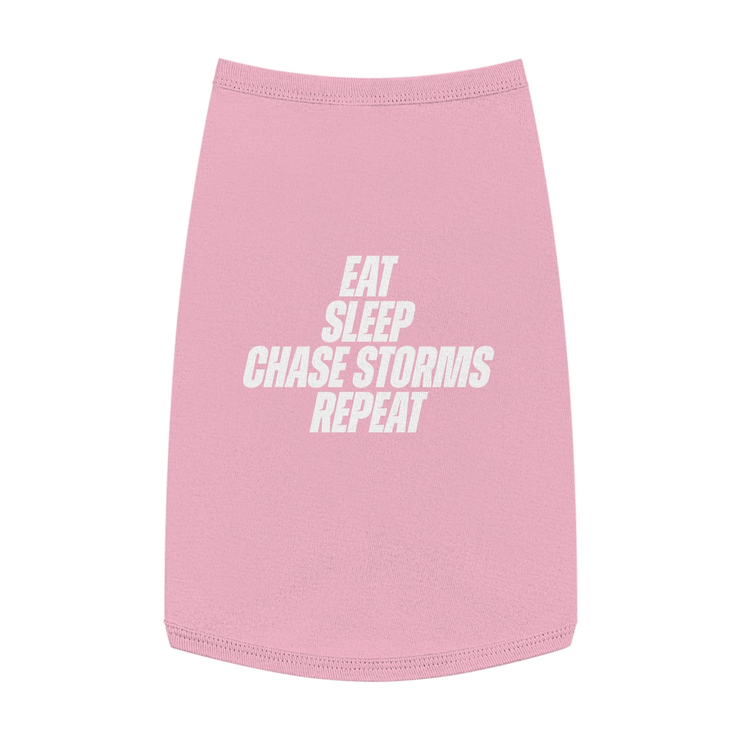 Eat, Sleep, Chase Storms, Repeat Pet Shirt