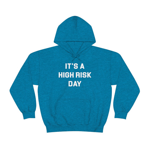 High Risk Day Hoodie