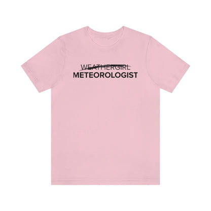 Not A Weathergirl Tee