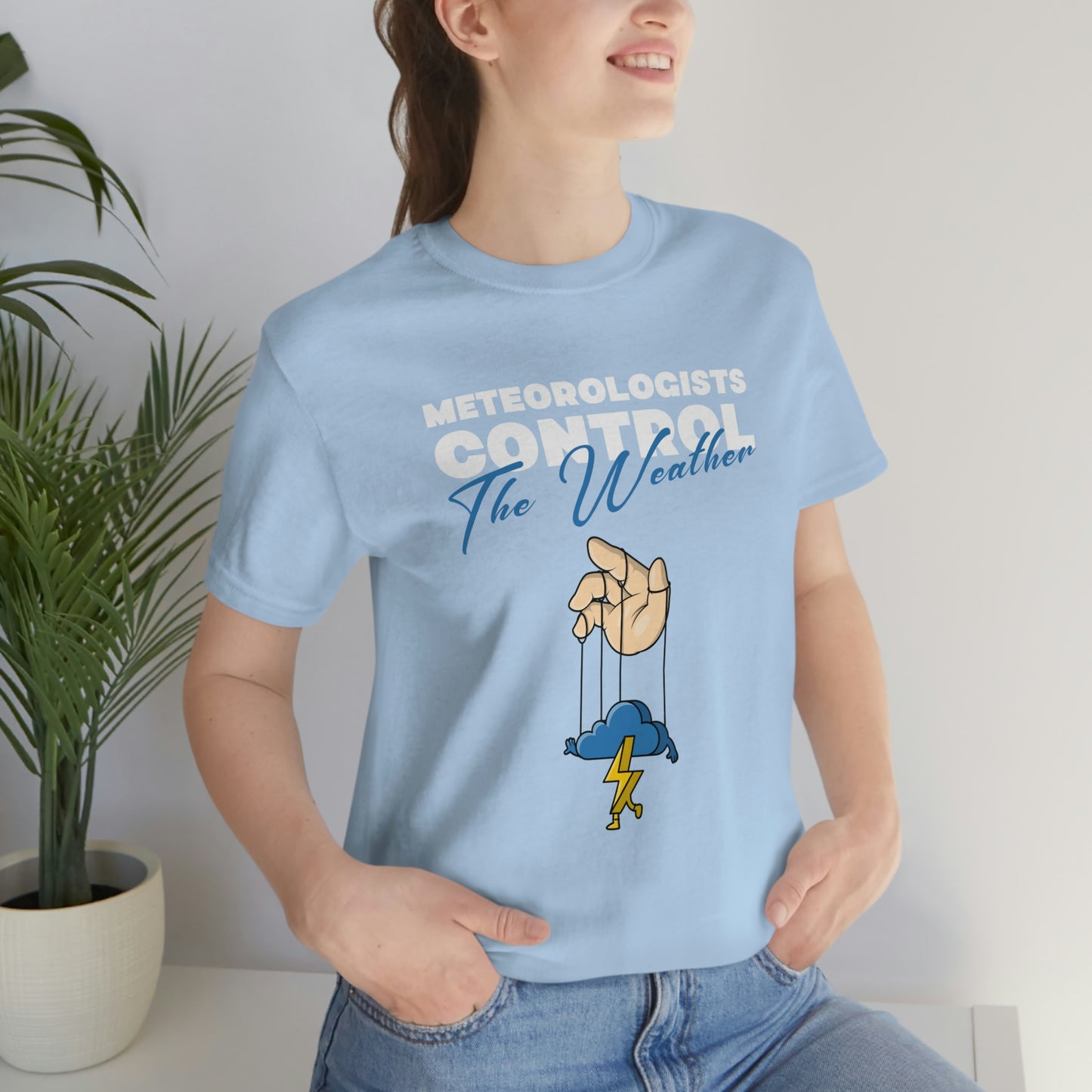 Meteorologists Control The Weather Tee