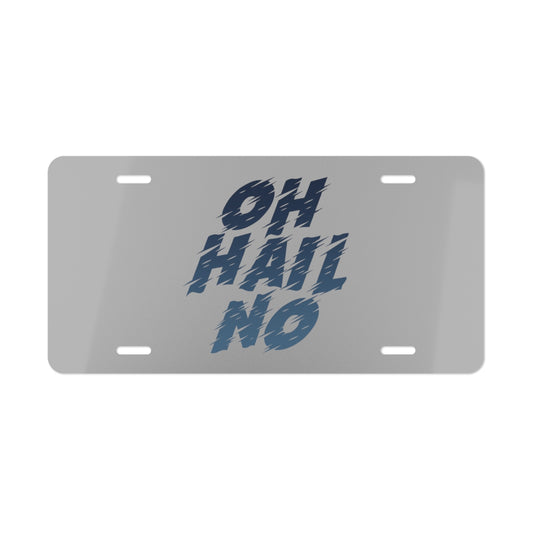 Oh Hail No License Plate