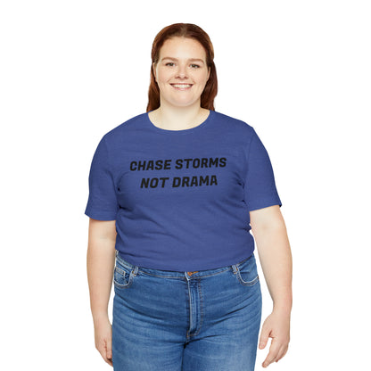 Chase Storms Not Drama Tee