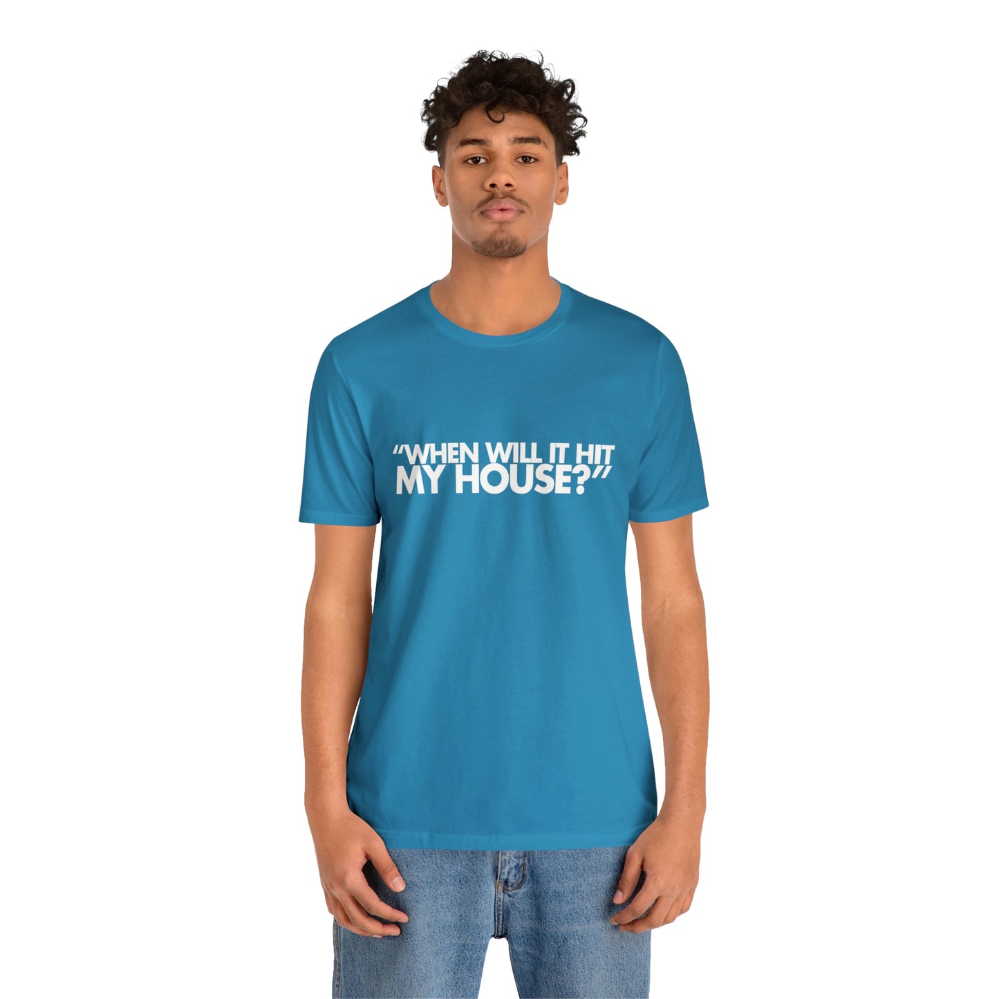 When will it hit my house? Tee