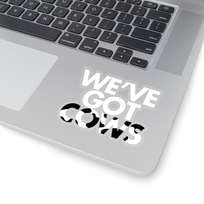 We've Got Cows Sticker