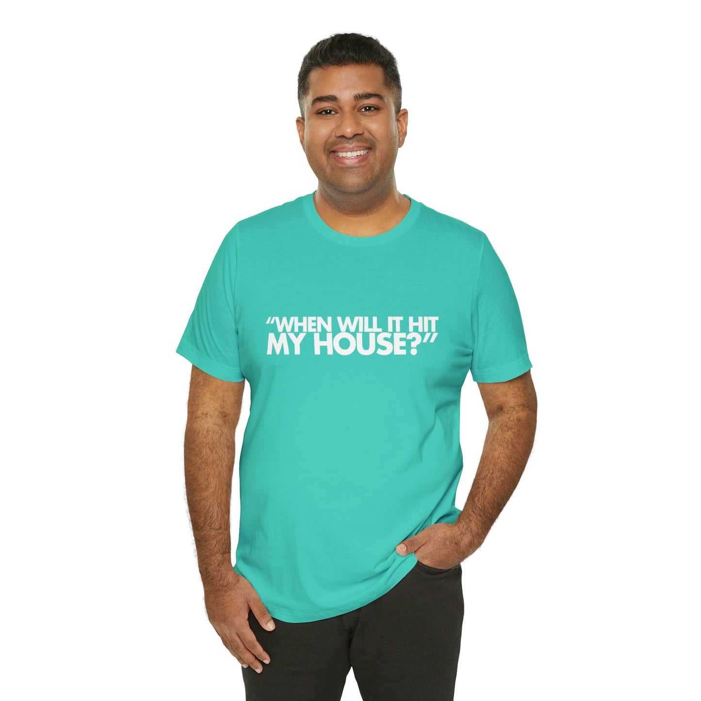 When will it hit my house? Tee