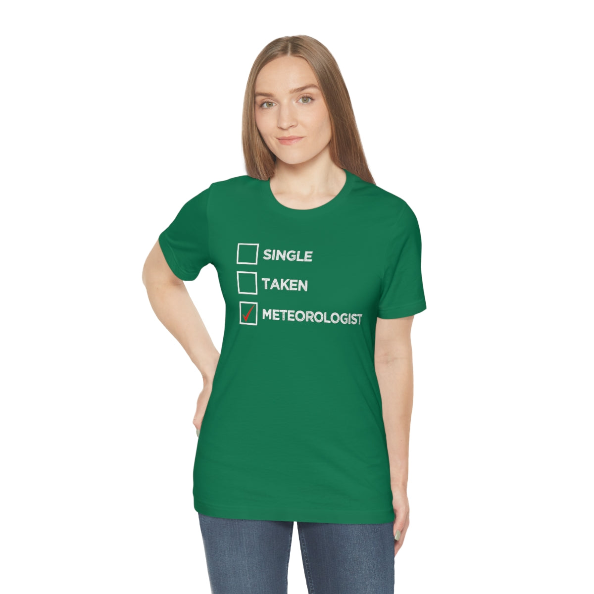 Single, Taken, Meteorologist Tee 