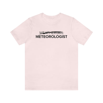 Not A Weathergirl Tee