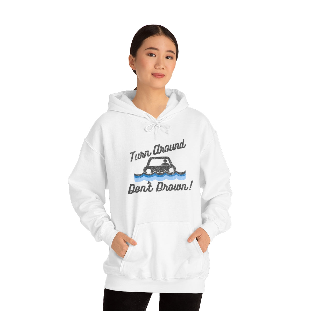 Turn Around, Don't Drown Hoodie 