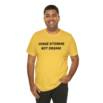 Chase Storms Not Drama Tee