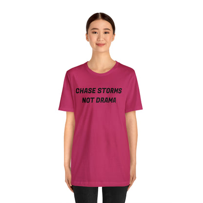 Chase Storms Not Drama Tee