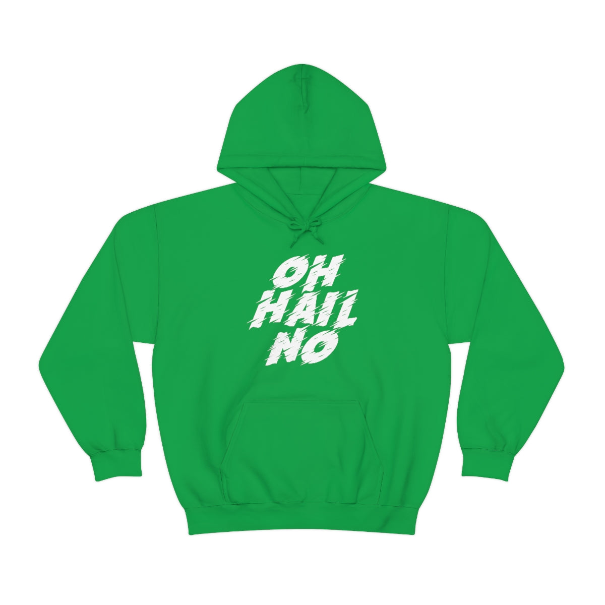 Oh Hail No Hoodie