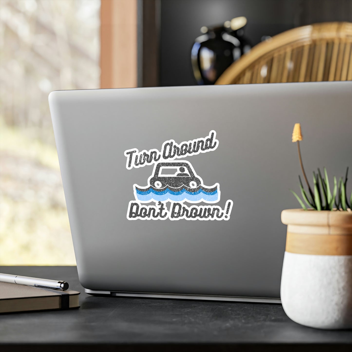 Turn Around Don't Drown Vinyl Decal