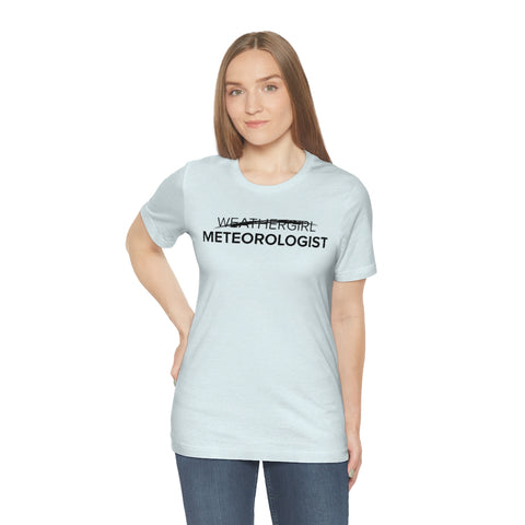 Not A Weathergirl Tee