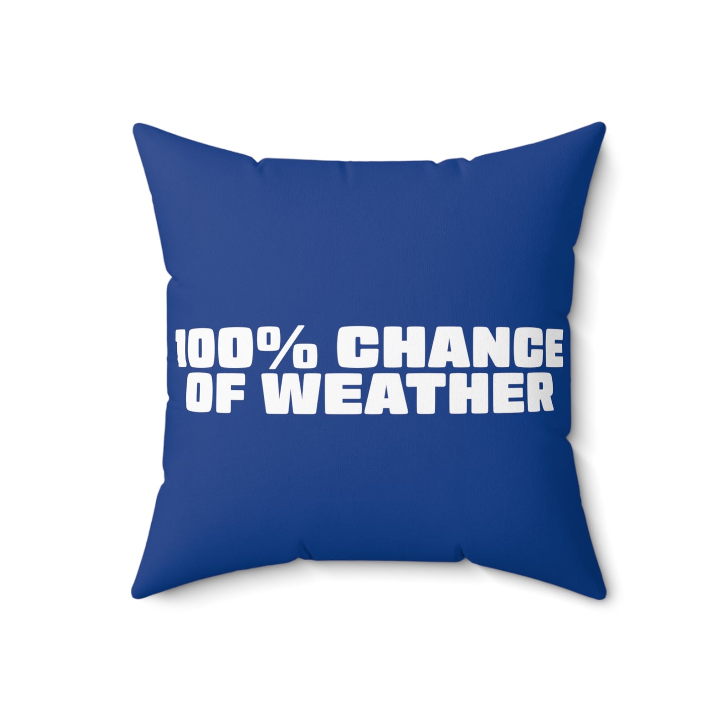 100% Chance of Weather Throw Pillow