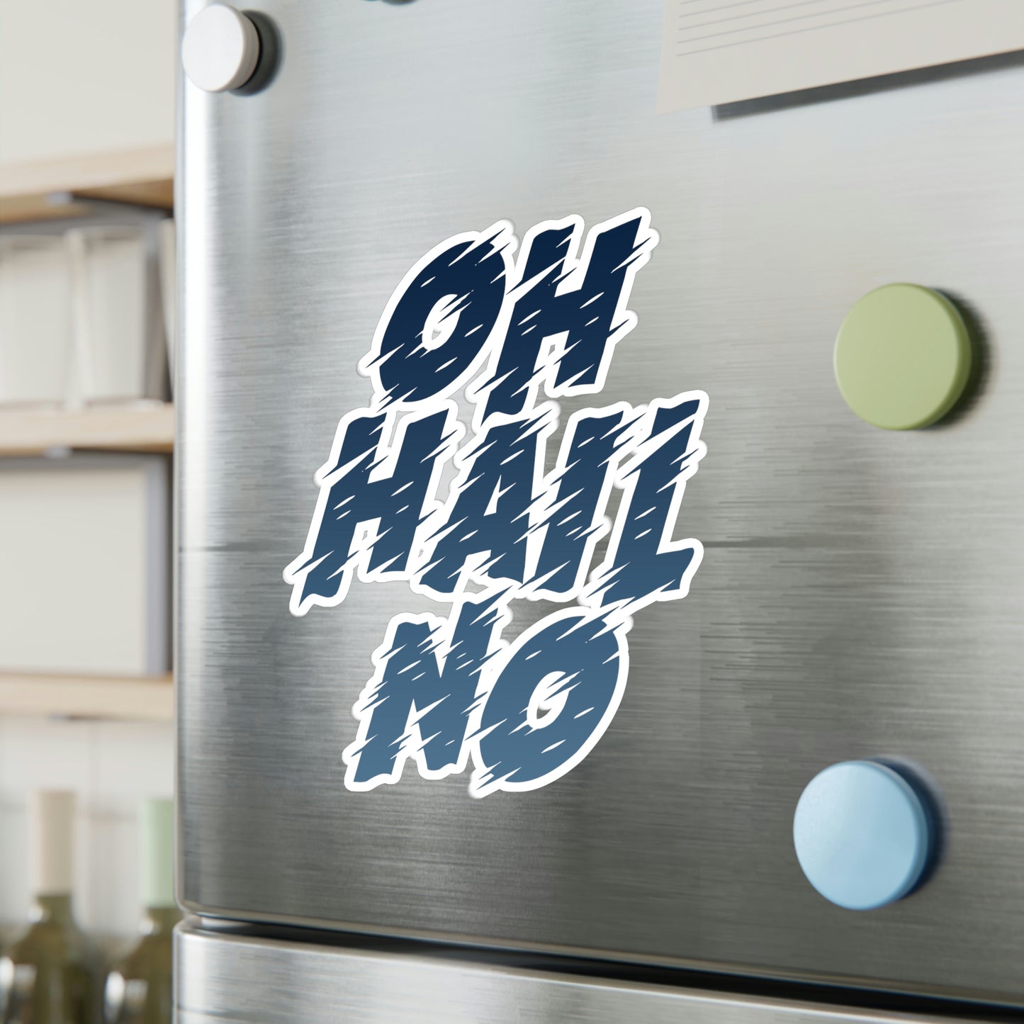 Oh Hail No Vinyl Decal