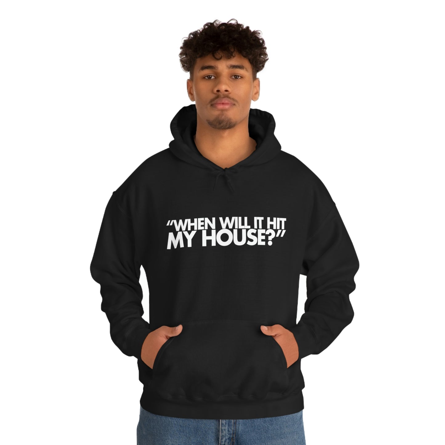 When will it hit my house? Hoodie