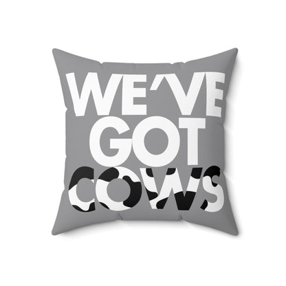 We've Got Cows Throw Pillow