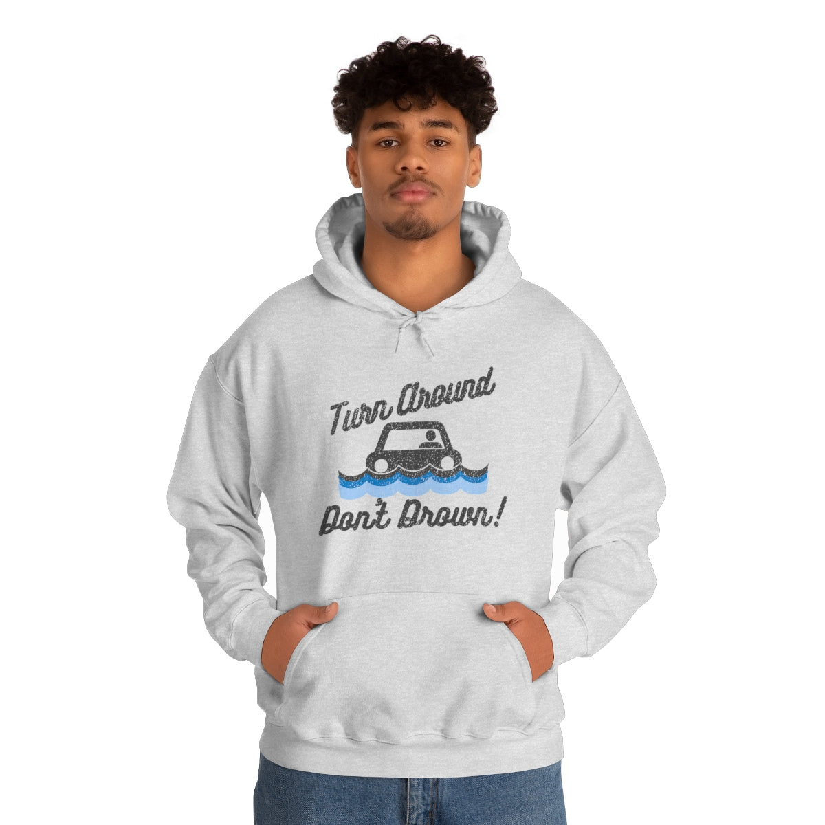 Turn Around, Don't Drown Hoodie 