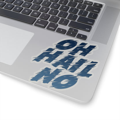 Oh Hail No Sticker