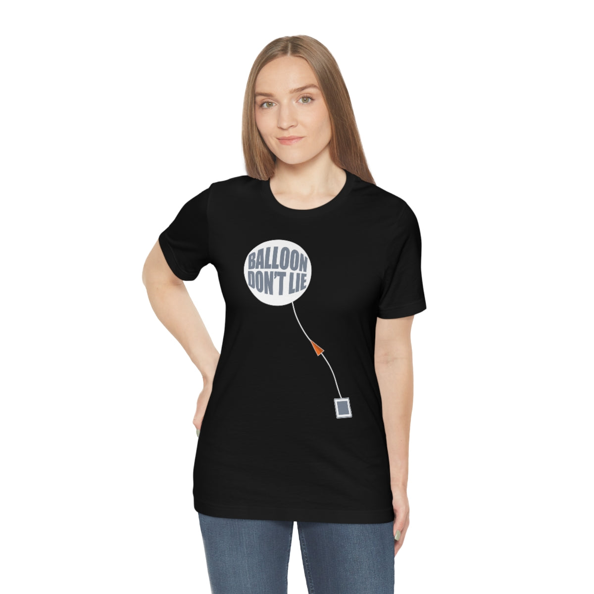 Weather Balloon Don't Lie Tee