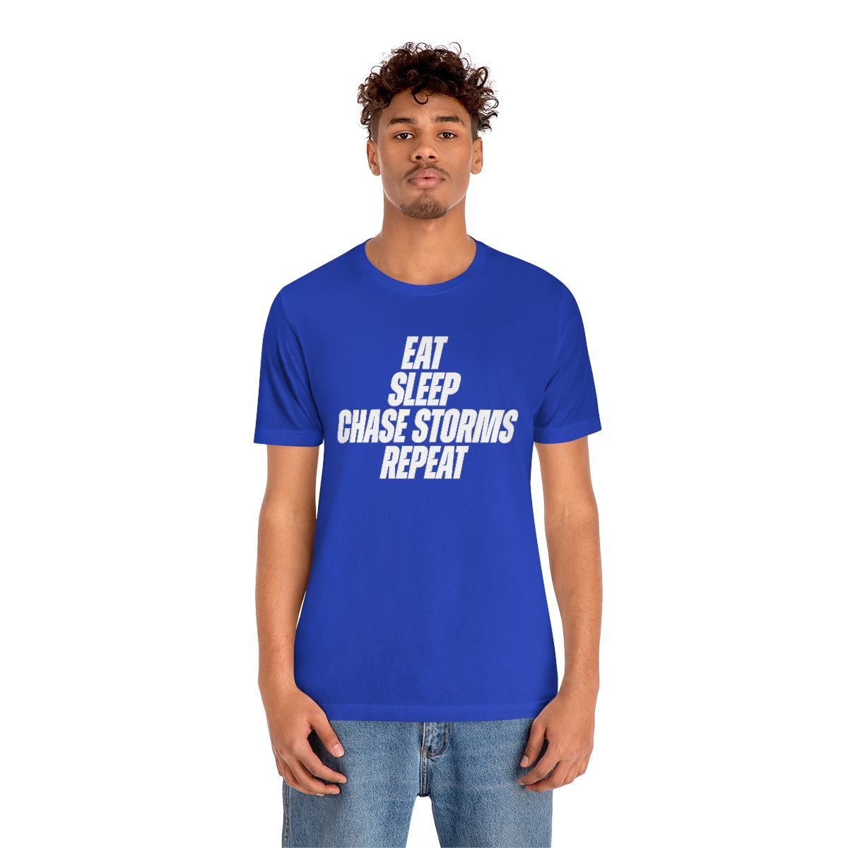 Eat, Sleep, Chase Storms Repeat Tee