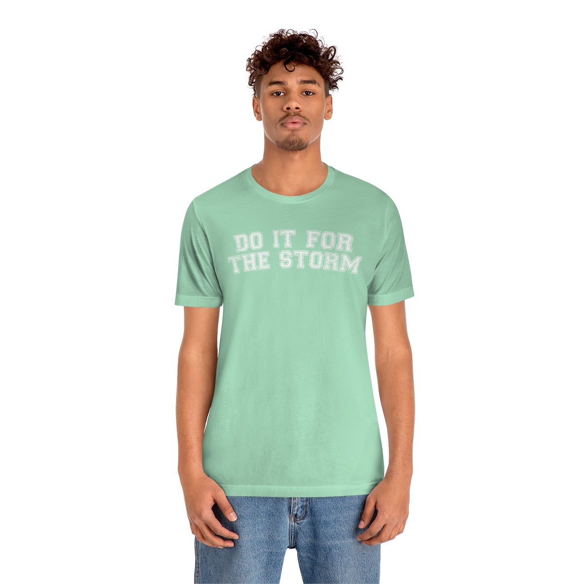 Do It For The Storm Tee