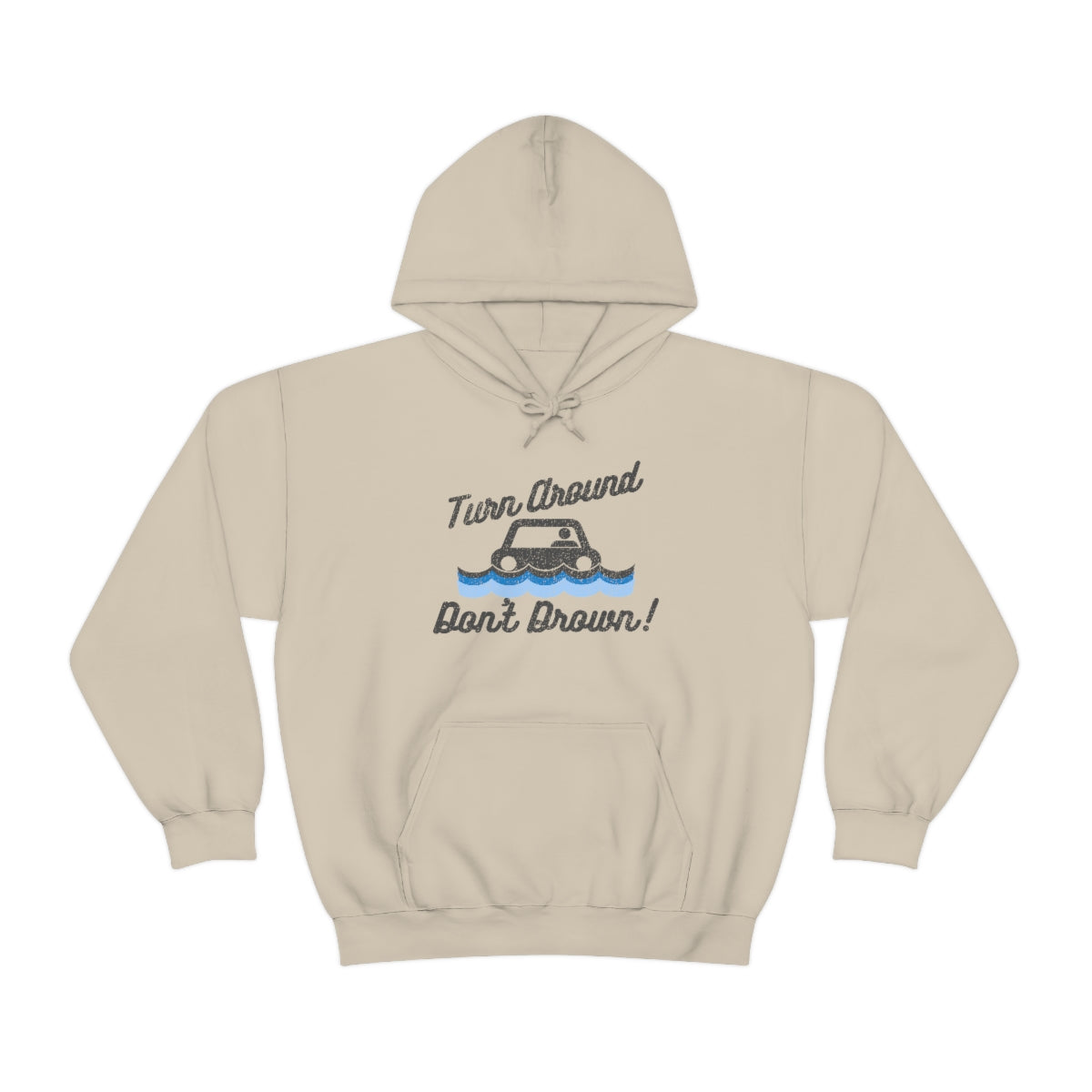 Turn Around, Don't Drown Hoodie 