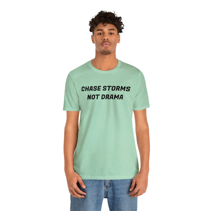 Chase Storms Not Drama Tee