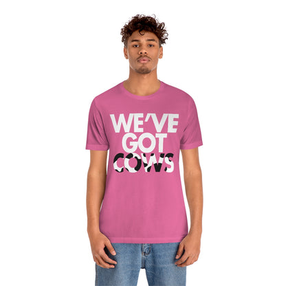 We've Got Cows Tee