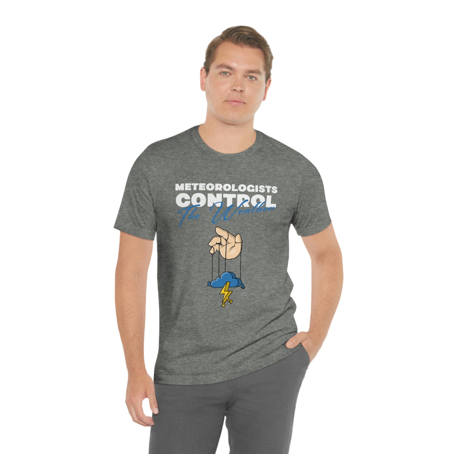 Meteorologists Control The Weather Tee