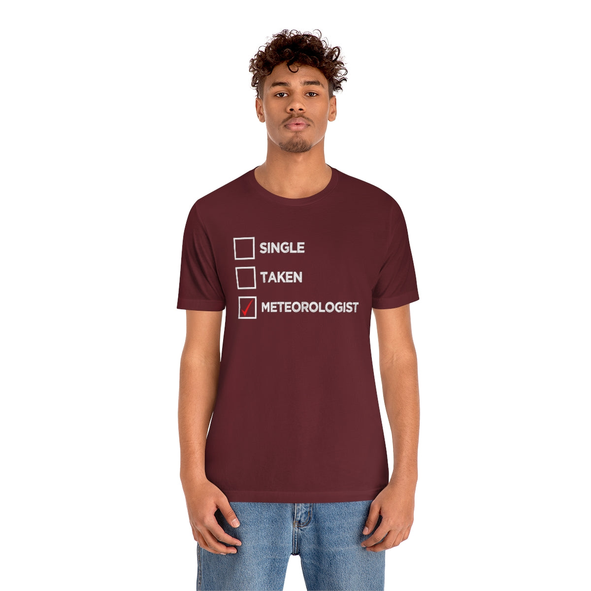 Single, Taken, Meteorologist Tee