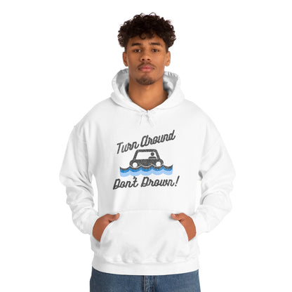 Turn Around, Don't Drown Hoodie