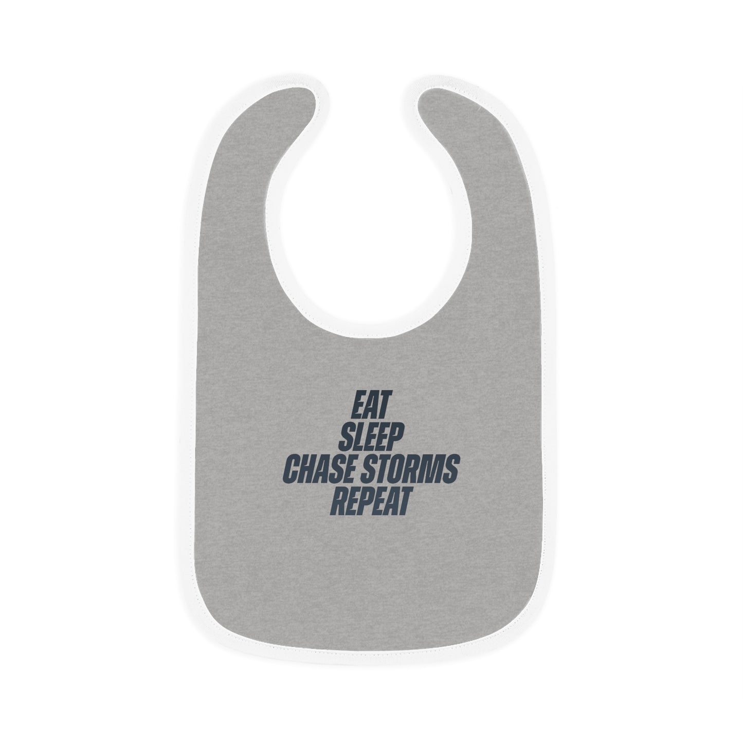 Eat, Sleep, Chase Storms, Repeat Bib