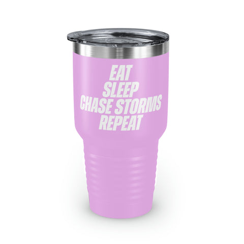 Eat, Sleep, Chase Storms, Repeat Tumbler, 30oz