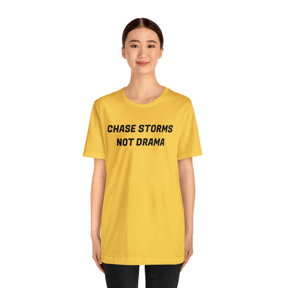 Chase Storms Not Drama Tee