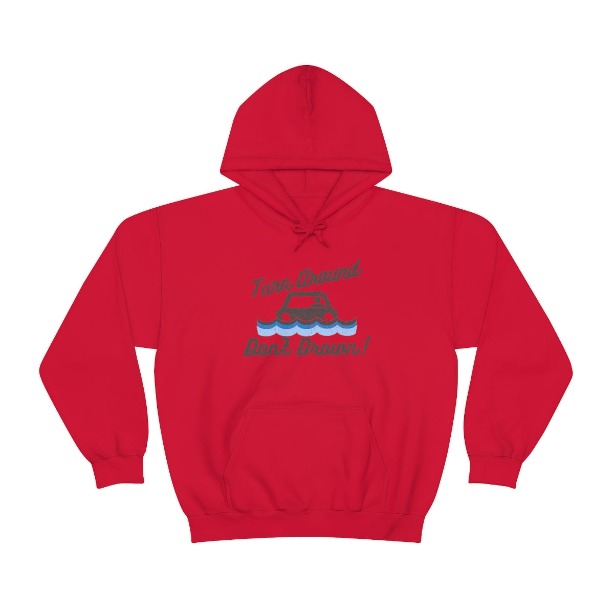 Turn Around, Don't Drown Hoodie 