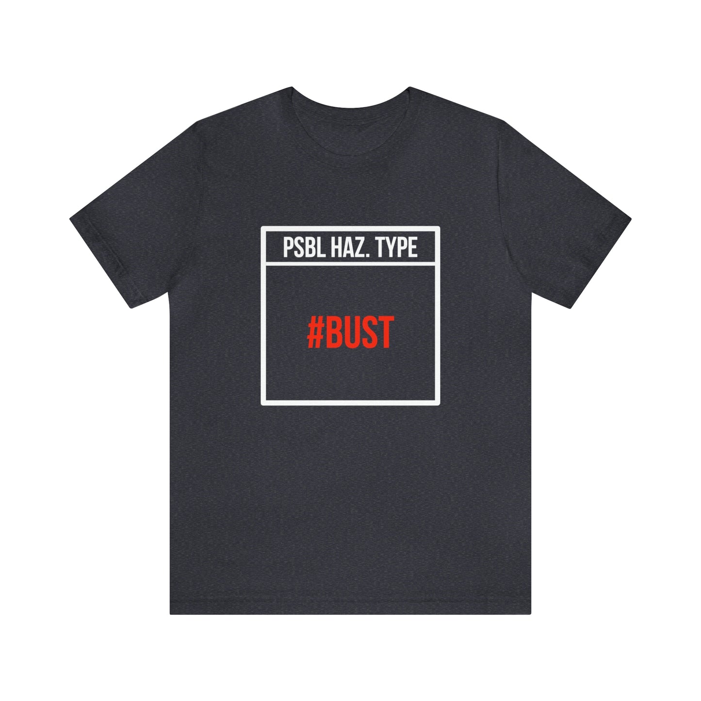 Bust Tee