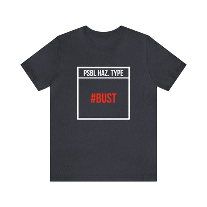 Bust Tee