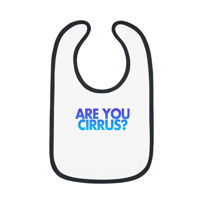 Are You Cirrus? Bib