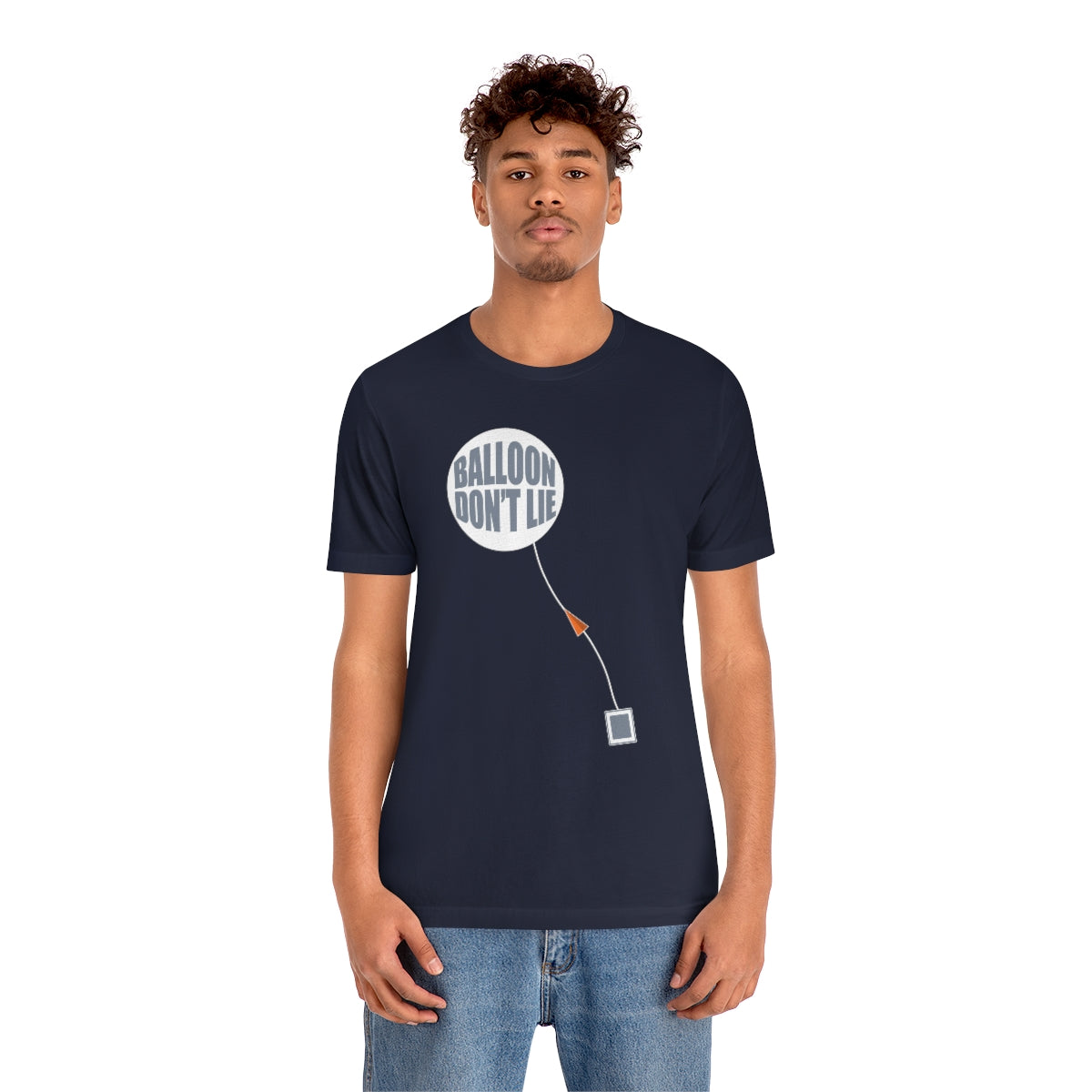 Weather Balloon Don't Lie Tee