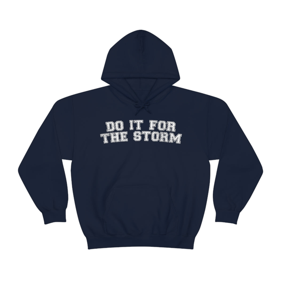 Do It For The Storm Hoodie 