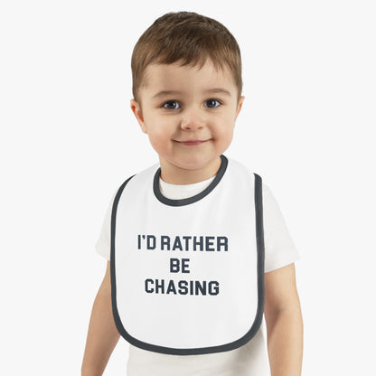 I'd Rather Be Chasing Bib