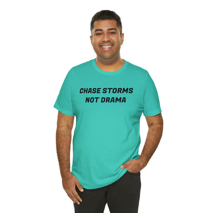 Chase Storms Not Drama Tee