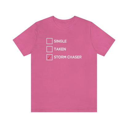 Single, Taken, Storm Chaser Tee