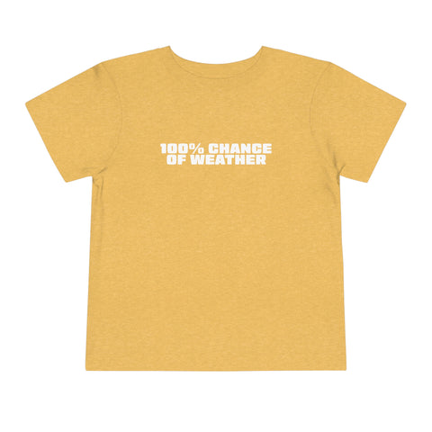 100% Chance of Weather Toddler Tee