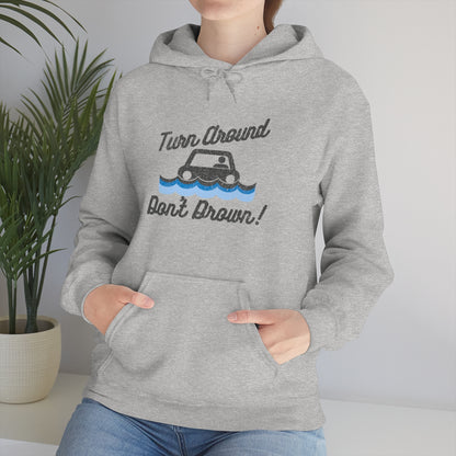 Turn Around, Don't Drown Hoodie