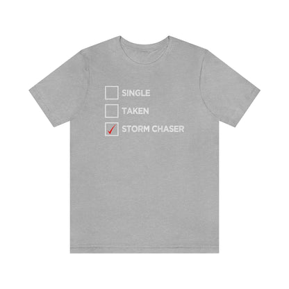 Single, Taken, Storm Chaser Tee