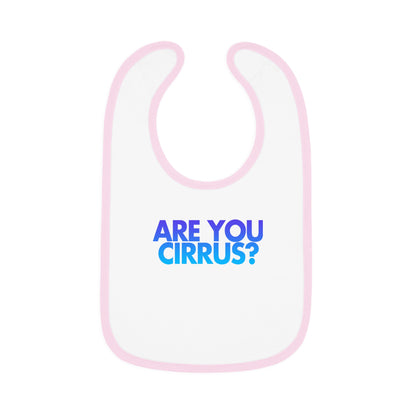 Are You Cirrus? Bib